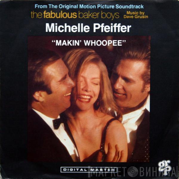 And Michelle Pfeiffer  Dave Grusin  - Makin' Whoopee