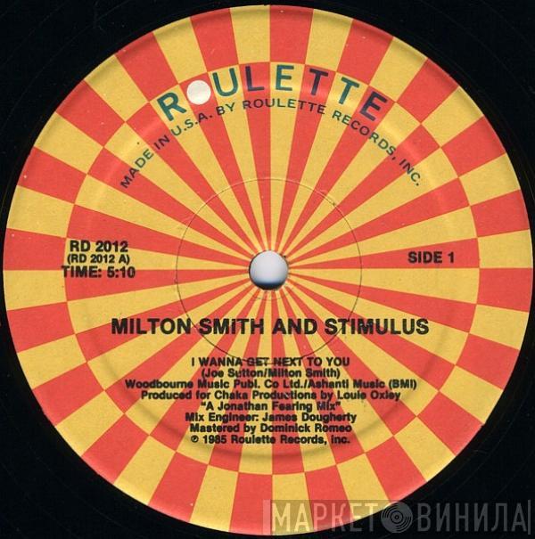 And Milton Smith  Stimulus   - I Wanna Get Next To You