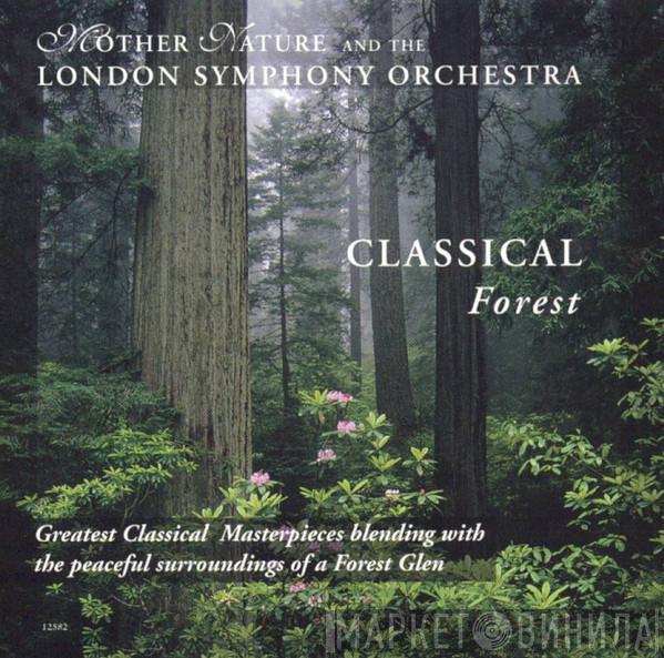 And Mother Nature   The London Symphony Orchestra  - Classical Forest