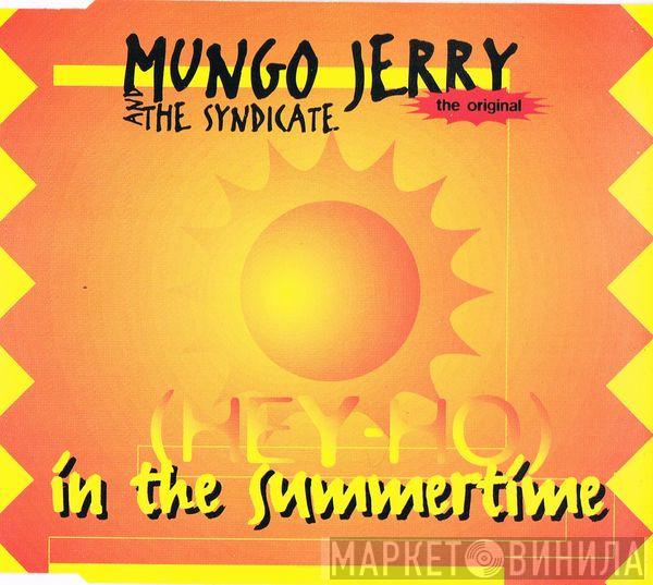 And Mungo Jerry  The Syndicate   - In The Summertime