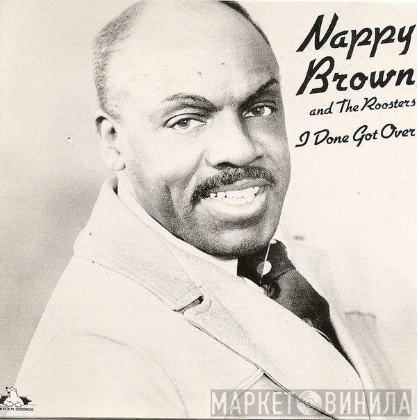 And Nappy Brown  The Roosters   - I Done Got Over