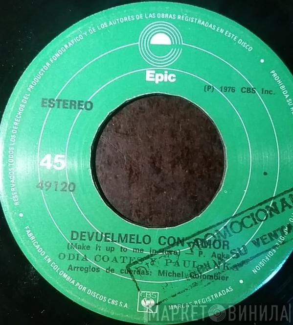 And Odia Coates  Paul Anka  - Devuelmelo con amor (Make It Up To Me In Love) / Tu (you)