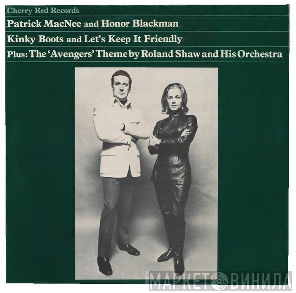 And Patrick Macnee / Honor Blackman  The Roland Shaw Orchestra  - Kinky Boots / Let's Keep It Friendly / The 'Avengers' Theme