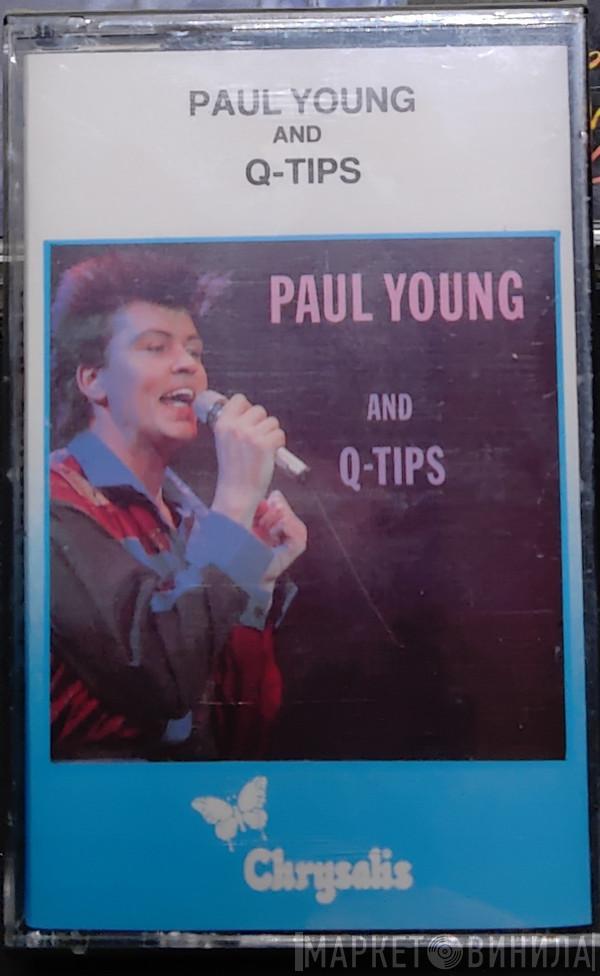 And Paul Young  The Q Tips  - Paul Young & Q-Tips