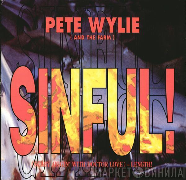 And Pete Wylie  The Farm  - Sinful! (Scary Jiggin' With Doctor Love) - Length!