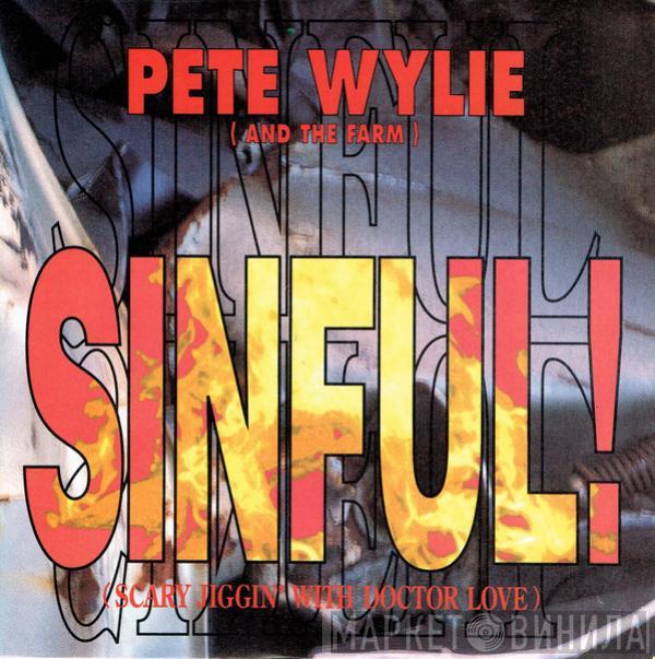 And Pete Wylie  The Farm  - Sinful! (Scary Jiggin' With Doctor Love)