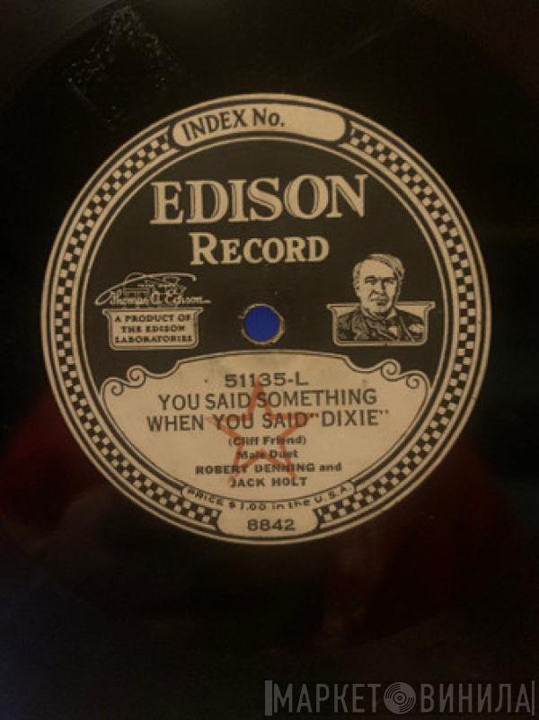And Robert Denning / Jack Holt   George Wilton Ballard  - You Said Something When You Said Dixie / To Live And Love Again