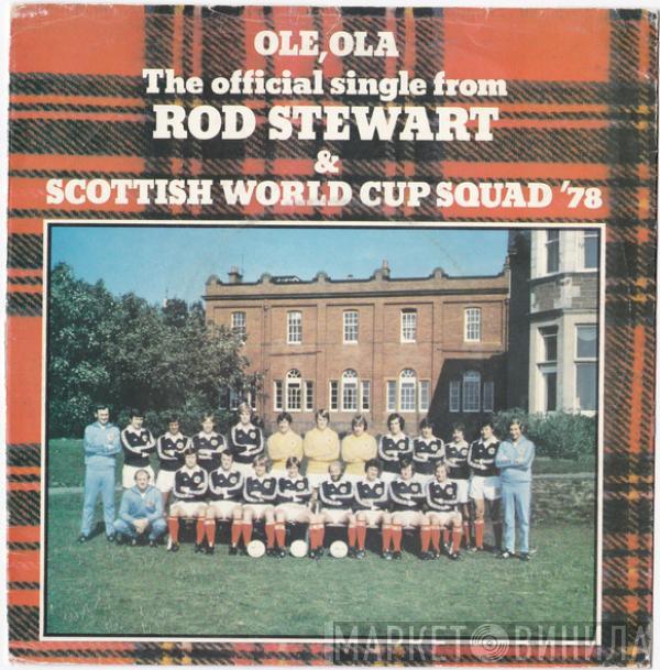 And Rod Stewart  The Scottish World Cup Squad  - Ole Ola