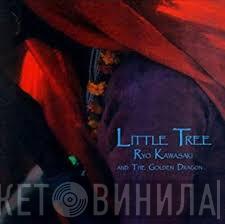 And Ryo Kawasaki  The Golden Dragon  - Little Tree