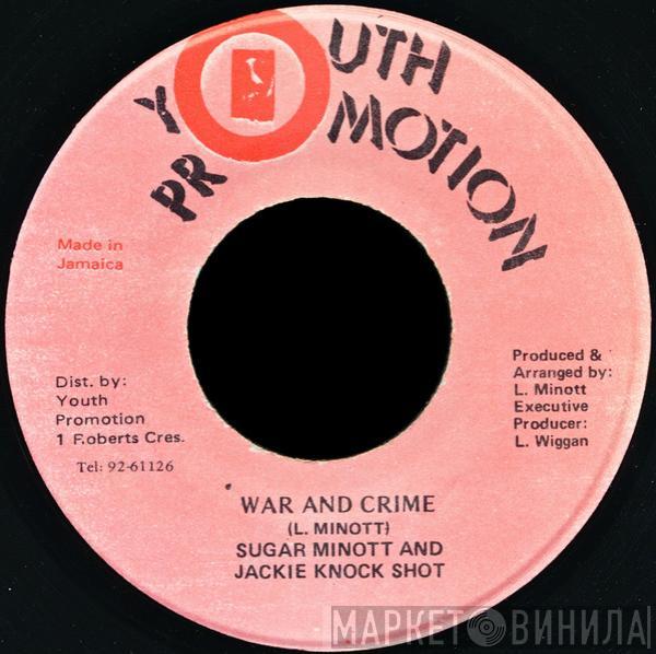 And Sugar Minott  Jackie Knock Shot  - War And Crime