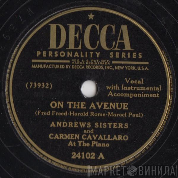 And The Andrews Sisters  Carmen Cavallaro  - On The Avenue / Sweet Marie