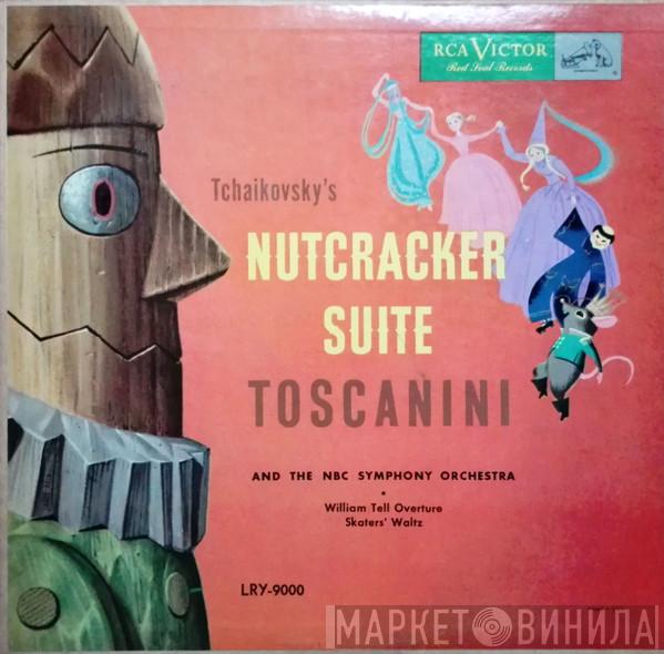 And The Arturo Toscanini  NBC Symphony Orchestra  - Tchaikovsky's Nutcracker Suite