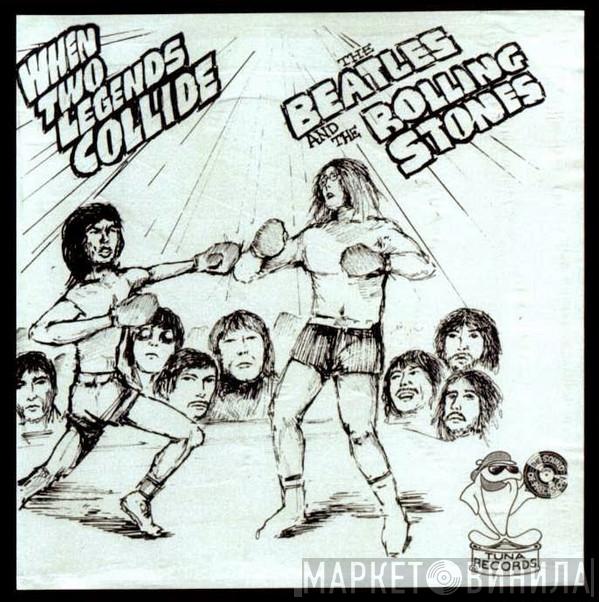 And The Beatles  The Rolling Stones  - When Two Legends Collide