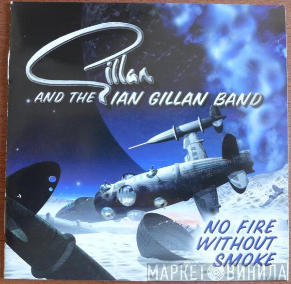 And The Gillan  Ian Gillan Band  - No Fire Without Smoke