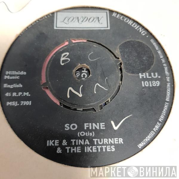 And The Ike & Tina Turner  The Ikettes  - So Fine