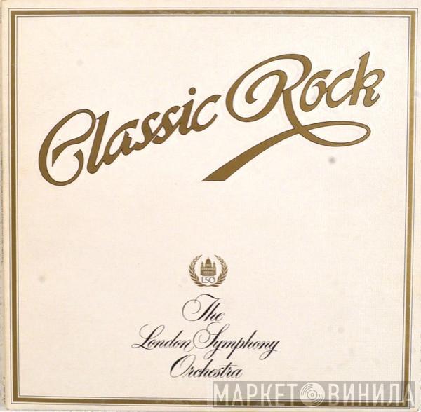 And The London Symphony Orchestra  The Royal Choral Society  - Classic Rock
