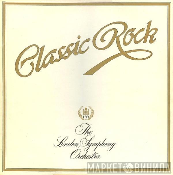 And The London Symphony Orchestra  The Royal Choral Society  - Classic Rock