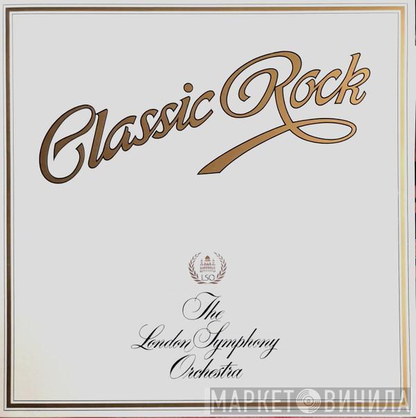 And The London Symphony Orchestra  The Royal Choral Society  - Classic Rock