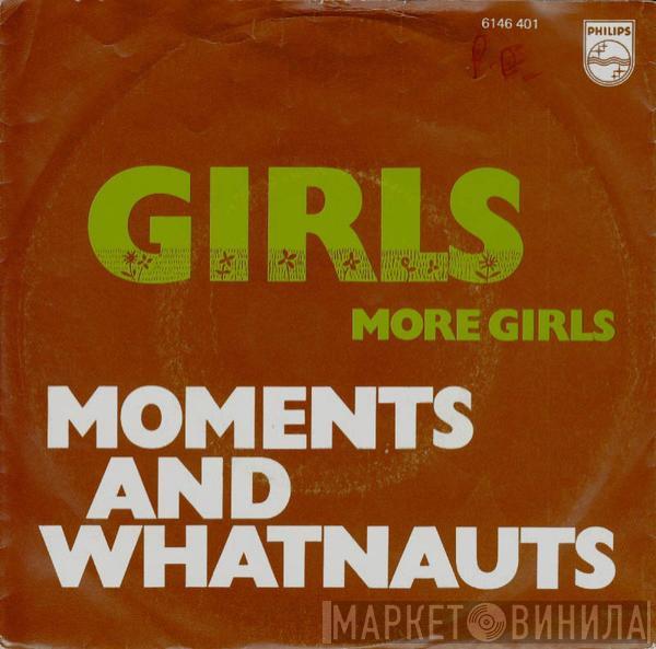 And The Moments  The Whatnauts  - Girls