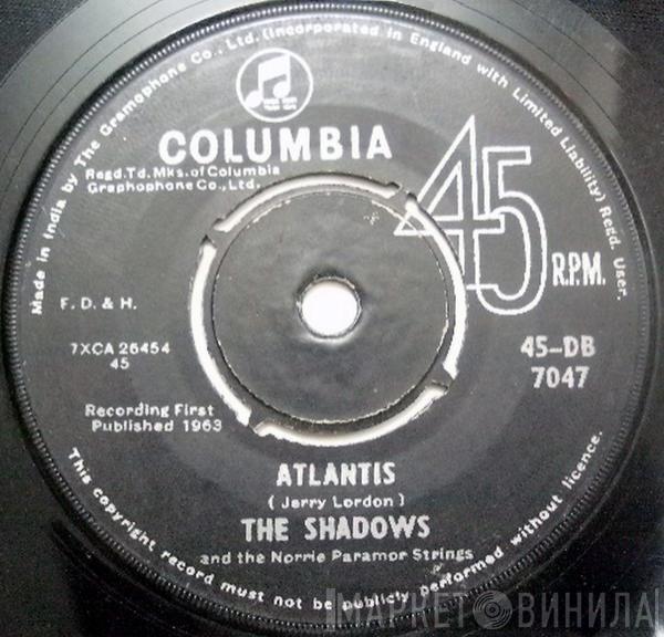 And The Shadows / The Norrie Paramor Strings  The Shadows  - Atlantis / I Want You To Want Me