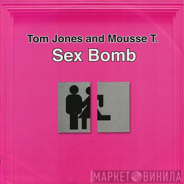 And Tom Jones  Mousse T.  - Sex Bomb