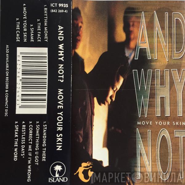 And Why Not? - Move Your Skin