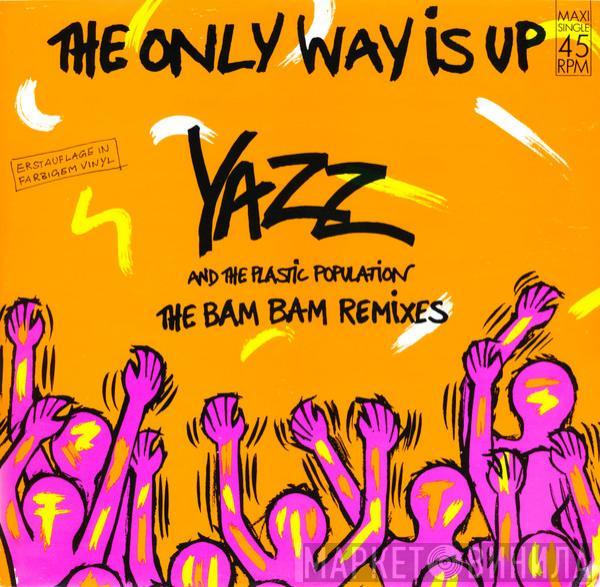 And Yazz  The Plastic Population  - The Only Way Is Up (The Bam Bam Remixes)