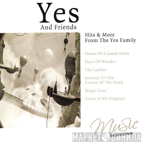 And Yes  Friends Of Yes  - Hits & More From The Yes Family