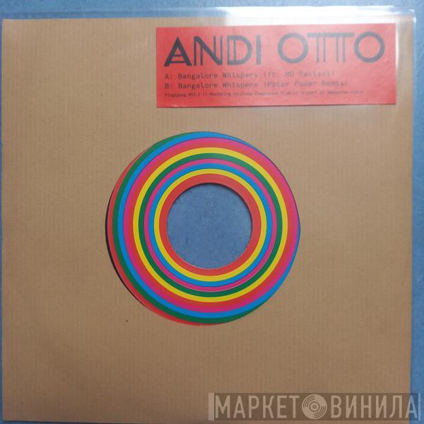 Andi Otto - Bangalore Whispers / Bangalore Whispers (Peter Power Remix)