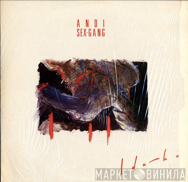 Andi Sex Gang - Ida-ho