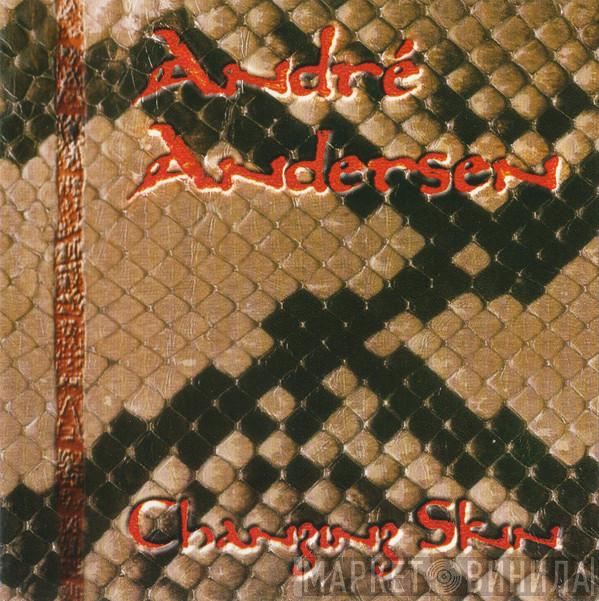 André Andersen - Changing Skin