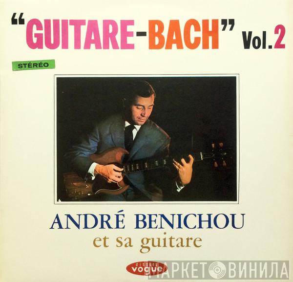 André Bénichou - Guitare-Bach Vol.2