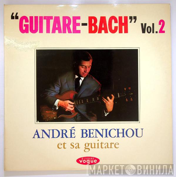 André Bénichou - Guitare-Bach Vol.2