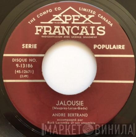 André Bertrand - Jalousie / Si Toi Aussi Tu M'abandonnes