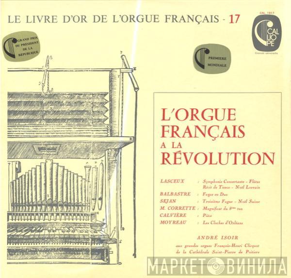 André Isoir - L'Orgue Français À La Révolution