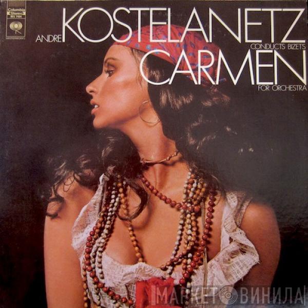 André Kostelanetz And His Orchestra - Andre Kostelanetz Conducts Bizet's Carmen For Orchestra