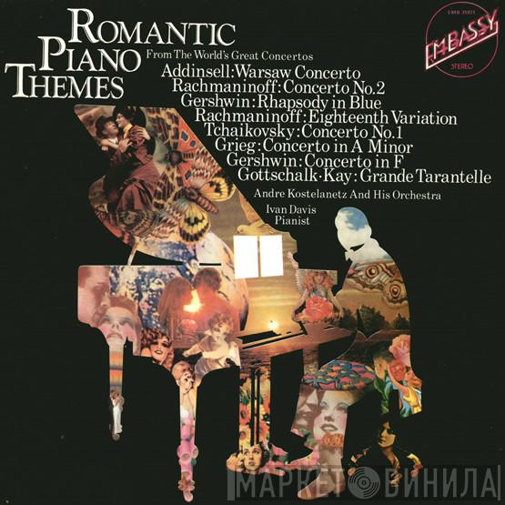 André Kostelanetz And His Orchestra, Ivan Davis  - Romantic Piano Themes