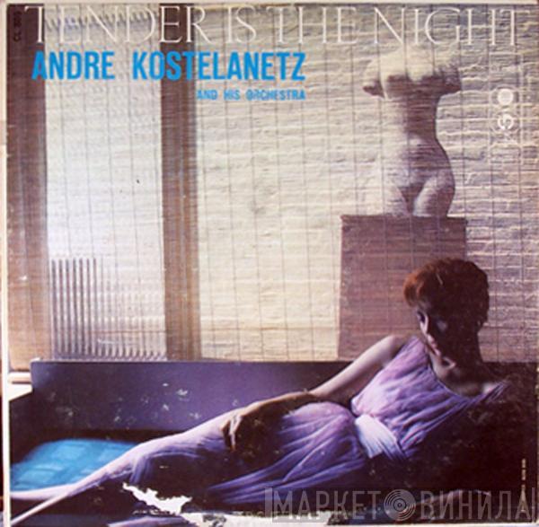 André Kostelanetz And His Orchestra - Tender Is The Night