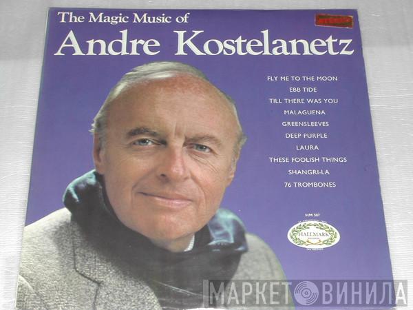 André Kostelanetz - The Magic Music Of