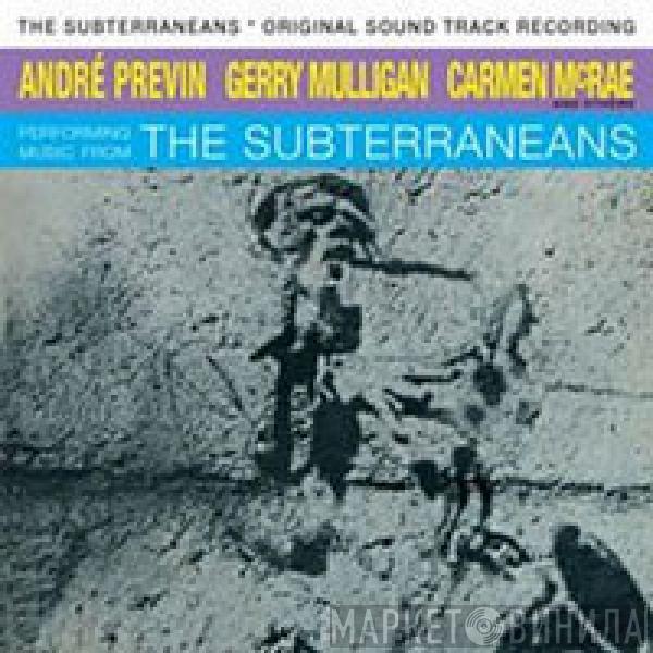 André Previn, Gerry Mulligan, Carmen McRae - Performing Music From The Subterraneans