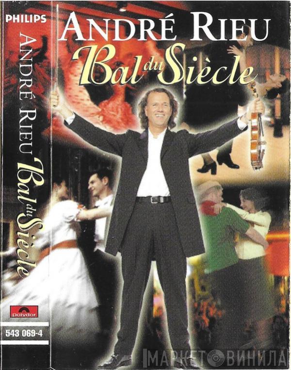  André Rieu  - Bal Du Siècle