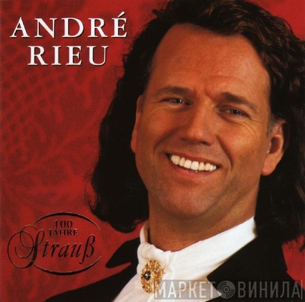 André Rieu, Johann Strauß Orchestra - 100 Jahre Strauß