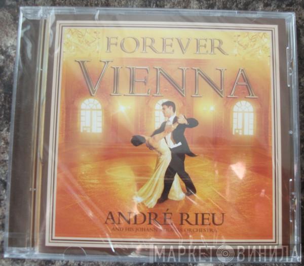 André Rieu, Johann Strauß Orchestra - Forever Vienna