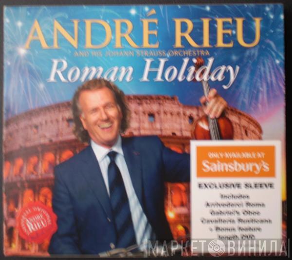 André Rieu, Johann Strauß Orchestra - Roman Holiday