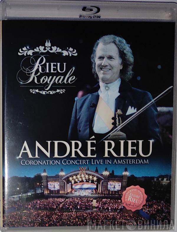  André Rieu  - Rieu Royale (Coronation Concert Live In Amsterdam)