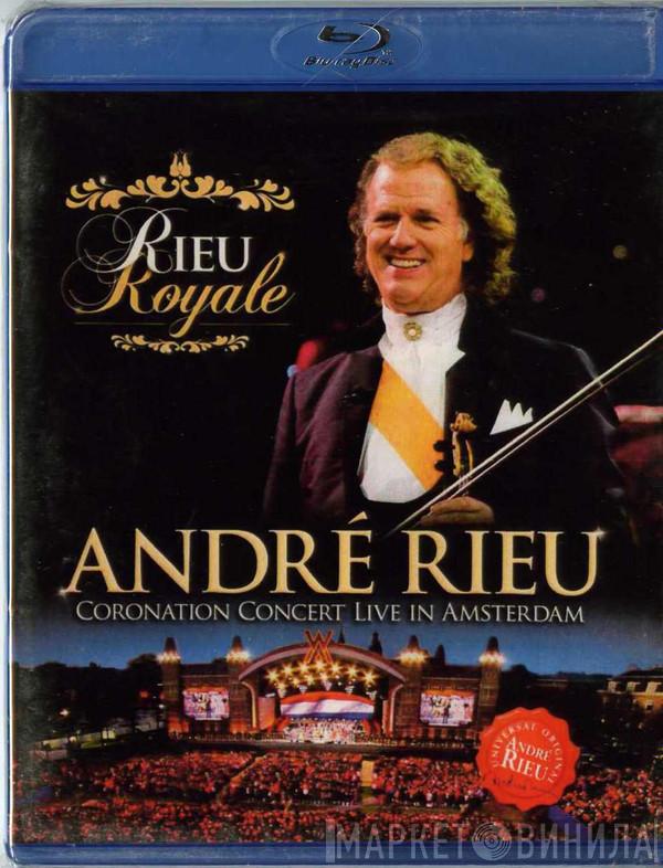  André Rieu  - Rieu Royale (Coronation Concert Live In Amsterdam)