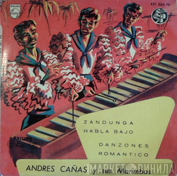 Andrés Cañas Y Sus Marimbas - Zandunga / Habla Bajo / Danzones / Romantico