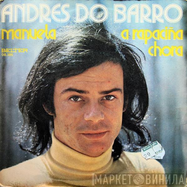 Andrés Do Barro - Manuela / A Rapaciña Chora