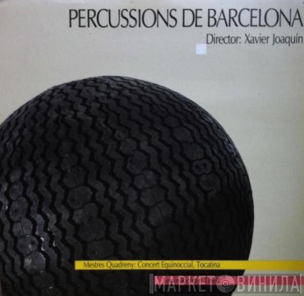 Andrés Lewin-Richter, Josep Maria Mestres Quadreny, Xavier Joaquín, Percussions De Barcelona - Tinell / Concert Equinoccial / Tocatina