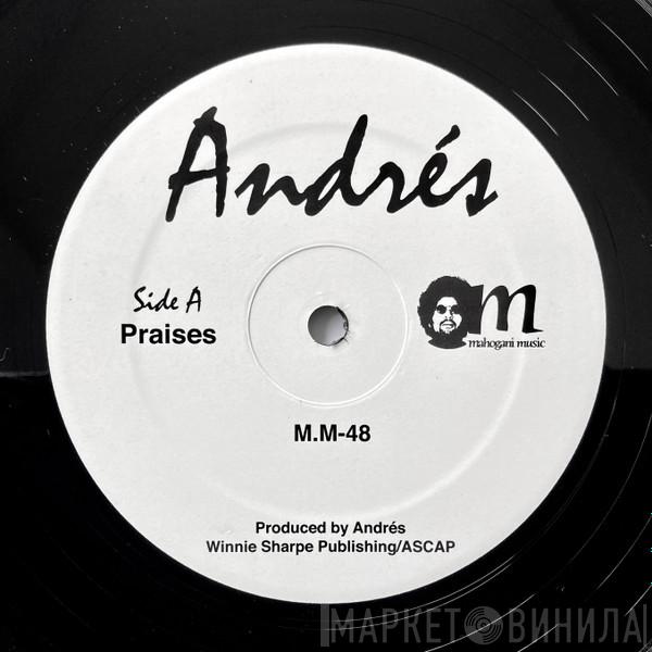 Andrés - Praises
